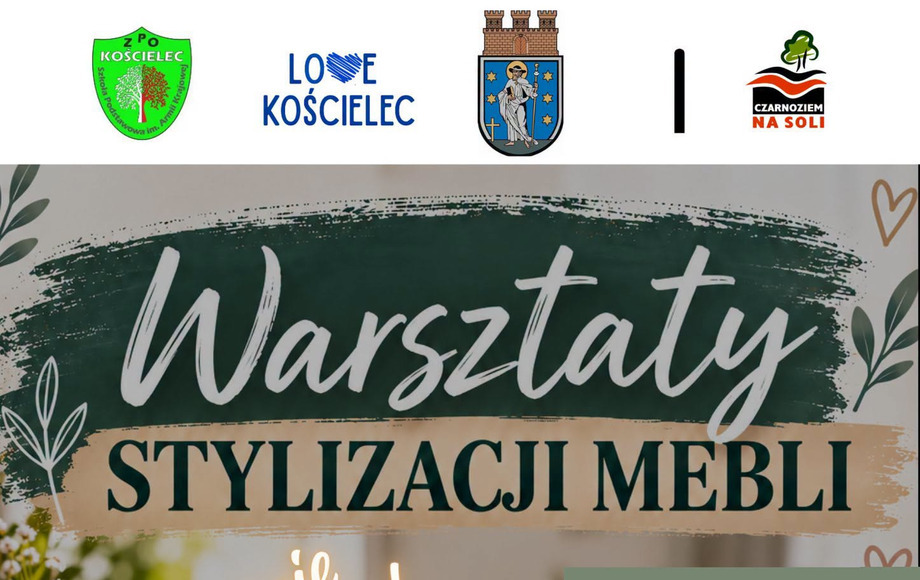 Warsztaty stylizacji mebli w Kościelcu